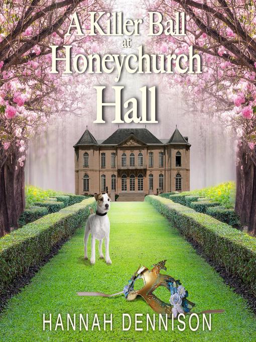 Title details for A Killer Ball At Honeychurch Hall by Hannah Dennison - Available